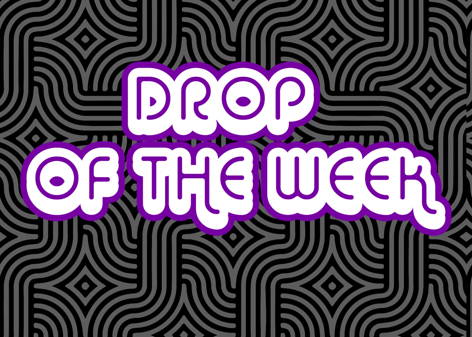 Drop of the Week